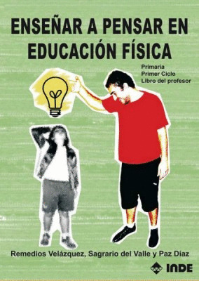 ENSEÑAR A PENSAR EN EDUCACION FISICA 1ºCICLO EP PROFESOR