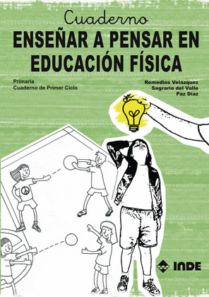 CUADERNO. ENSEÑAR A PENSAR EN EDUCACION FISICA