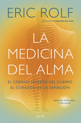 MEDICINA DEL ALMA, LA (EDICIÓN AMPLIADA Y REVISADA)