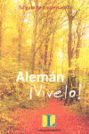 ALEMAN ¡VIVELO! TU GUIA DE CONVERSACION