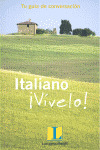 ITALIANO ¡VIVELO! TU GUIA DE CONVERSACION