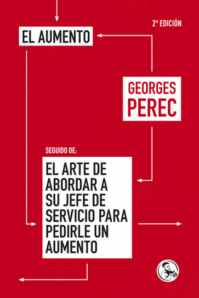 AUMENTO, EL / SEGUIDO DE EL ARTE DE ABORDAR A SU JEFE DE SERVICIO PARA PEDIRLE UN AUMENTO