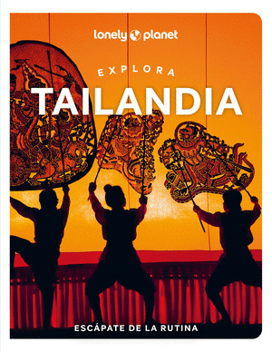 TAILANDIA. GUÍA EXPLORA LONELY PLANET (2024)