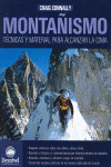 MONTAÑISMO. TECNICAS Y MATERIAL PARA ALCANZAR LA CIMA