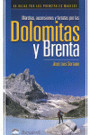 DOLOMITAS Y BRENTA. MARCHAS, ASCENSIONES Y FERRATAS