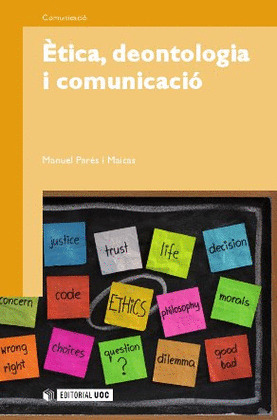 ÈTICA, DEONTOLOGIA I COMUNICACIÓ