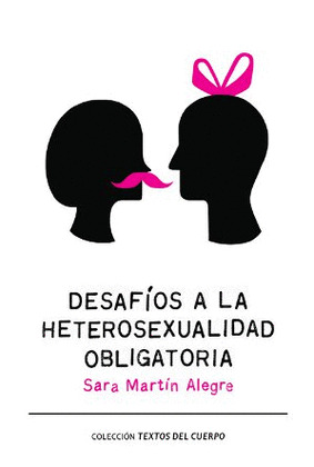 DESAFÍOS A LA HETEROSEXUALIDAD OBLIGATORIA