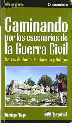 CAMINANDO POR LOS ESCENARIOS DE LA GUERRA CIVIL