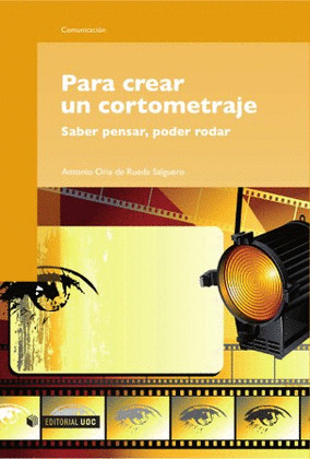 PARA CREAR UN CORTOMETRAJE