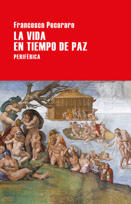 VIDA EN TIEMPO DE PAZ, LA