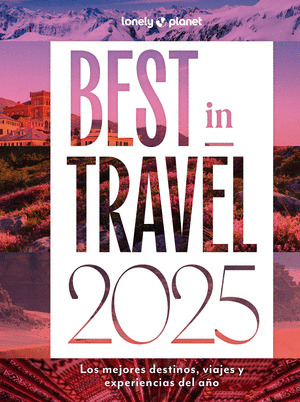 BEST IN TRAVEL LONELY PLANET 2025