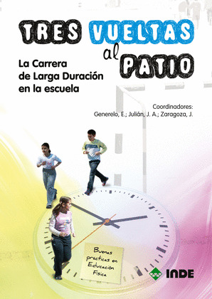 TRES VUELTAS AL PATIO. LA CARRERA DE LARGA DURACIÓN EN LA ESCUELA