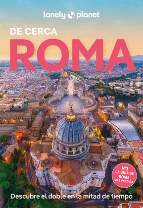 ROMA DE CERCA. GUÍA LONELY PLANET (2025)