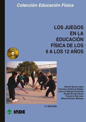 LOS JUEGOS EN LA EDUCACIÓN FÍSICA DE LOS 6 A LOS 12 AÑOS