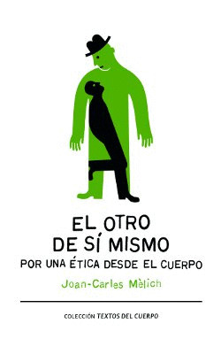 EL OTRO DE SÍ MISMO. POR UNA ÉTICA DESDE EL CUERPO