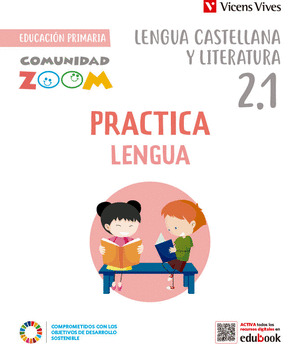 PRACTICA LENGUA 2º PRIMARIA. ACTIVIDADES (2.1-2.2-2.3) (COMUNIDAD ZOOM)