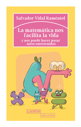 LA MATEMATICA NOS FACILITA LA VIDA