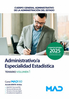 TEMARIO VOLUMEN 1. ADMINISTRATIVO/A ESPECIALIDAD ESTADÍSTICA. CUERPO GENERAL ADMINISTRATIVO DE LA ADMINIS