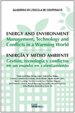 ENERGIA Y MEDIO AMBIENTE. GESTIÓN, TECNOLOGÍA Y CONFLICTOS EN UN MUNDO EN CALENT