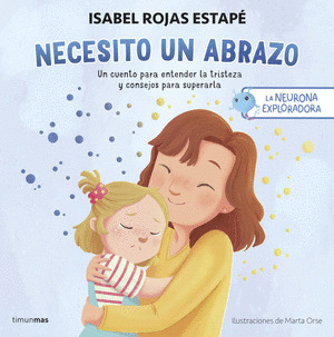 NECESITO UN ABRAZO (LA NEURONA EXPLORADORA)