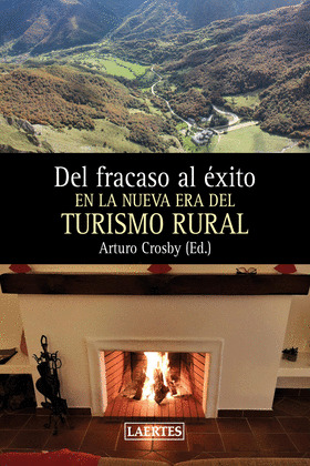 DEL FRACASO AL ÉXITO EN LA NUEVA ERA DEL TURISMO RURAL