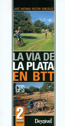 VIA DE LA PLATA EN BTT, LA (2ª EDICION)