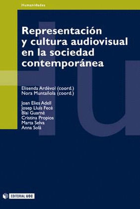 REPRESENTACIÓN Y CULTURA AUDIOVISUAL EN LA SOCIEDAD CONTEMPORÁNEA