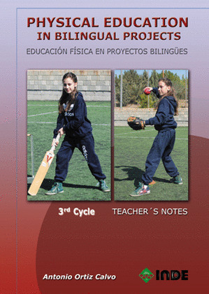 PHYSICAL EDUCATION IN BILINGUAL PROJECTS, EDUCACIÓN PRIMARIA, 3RD CYCLE. TEAHER'S NOTES