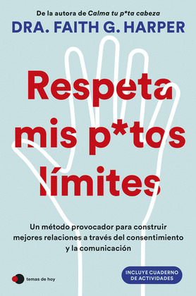 RESPETA MIS P*TOS LÍMITES                (PUTOS LÍMITES)