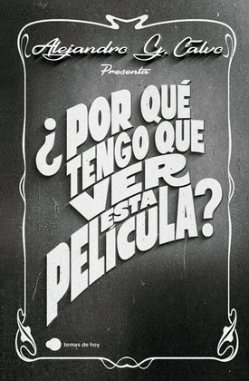 ¿POR QUE TENGO QUE VER ESTA PELICULA?