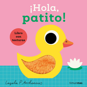¡HOLA, PATITO! (LIBRO CON TEXTURAS)F