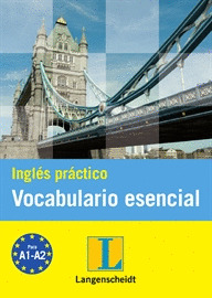 INGLES PRACTICO. VOCABULARIO ESENCIAL
