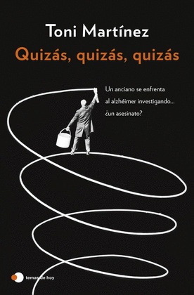 QUIZÁS, QUIZÁS, QUIZÁS