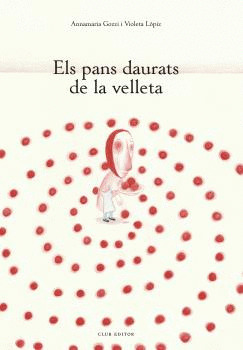 ELS PANS DAURATS DE LA VELLETA