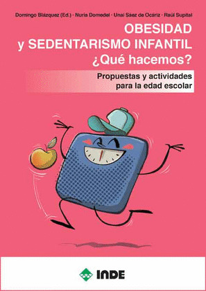 OBESIDAD Y SEDENTARISMO INFANTIL ¿QUE HACEMOS?