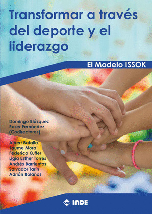 TRANSFORMAR A TRAVES DEL DEPORTE Y EL LIDERAZGO