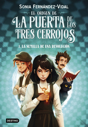SEMILLA DE UNA REVOLUCIÓN, LA (EL ORIGEN DE LA PUERTA DE LOS TRES CERROJOS 1)