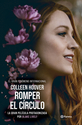 ROMPER EL CÍRCULO (IT ENDS WITH US) (EDICIÓN PELÍCULA)