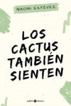 CACTUS TAMBIEN SIENTEN, LOS