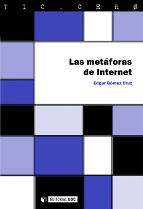 LAS METÁFORAS DE INTERNET