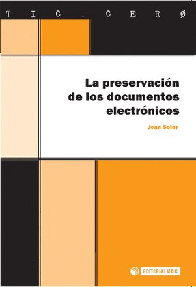 LA PRESERVACIÓN DE LOS DOCUMENTOS ELECTRÓNICOS