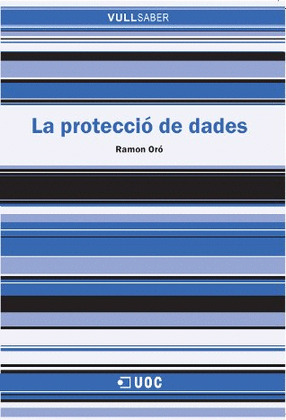 LA PROTECCIÓ DE DADES