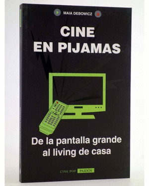 CINE EN PIJAMAS: DE LA PANTALLA GRANDE AL LIVING DE CASA