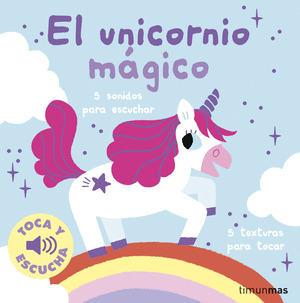 UNICORNIO MÁGICO, EL (TOCA Y ESCUCHA)