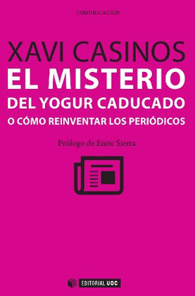 EL MISTERIO DEL YOGUR CADUCADO O CÓMO REINVENTAR LOS PERIÓDICOS