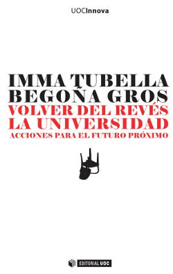 VOLVER DEL REVÉS LA UNIVERSIDAD. ACCIONES PARA EL FUTURO PRÓXIMO
