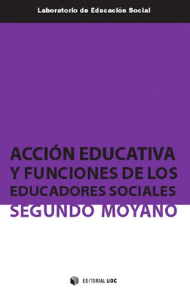 ACCIÓN EDUCATIVA Y FUNCIONES DE LOS EDUCADORES SOCIALES