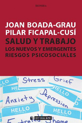 SALUD Y TRABAJO.  LOS NUEVOS Y EMERGENTES RIESGOS PSICOSOCIALES