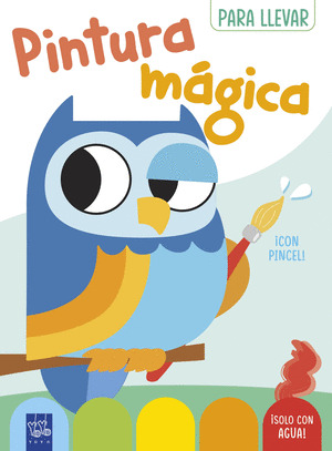 PINTURA MÁGICA PARA LLEVAR. BÚHO (LIBRO Y PINCEL)