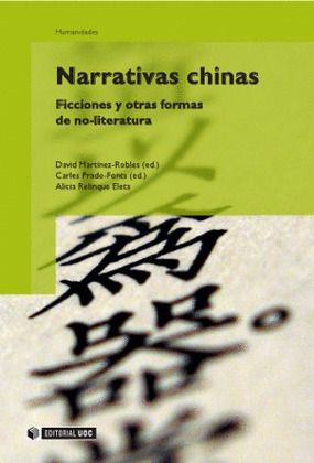 NARRATIVAS CHINAS: FICCIONES Y OTRAS FORMAS DE NO-LITERATURA